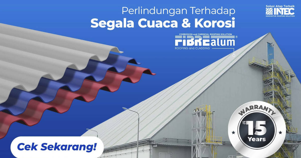 Inovasi Atap Industri dan Modern dengan Atap Fiber Intec Persada dan Atap UPVC Ecoroof untuk Proyek Efisien dan Tahan Cuaca Ekstrem