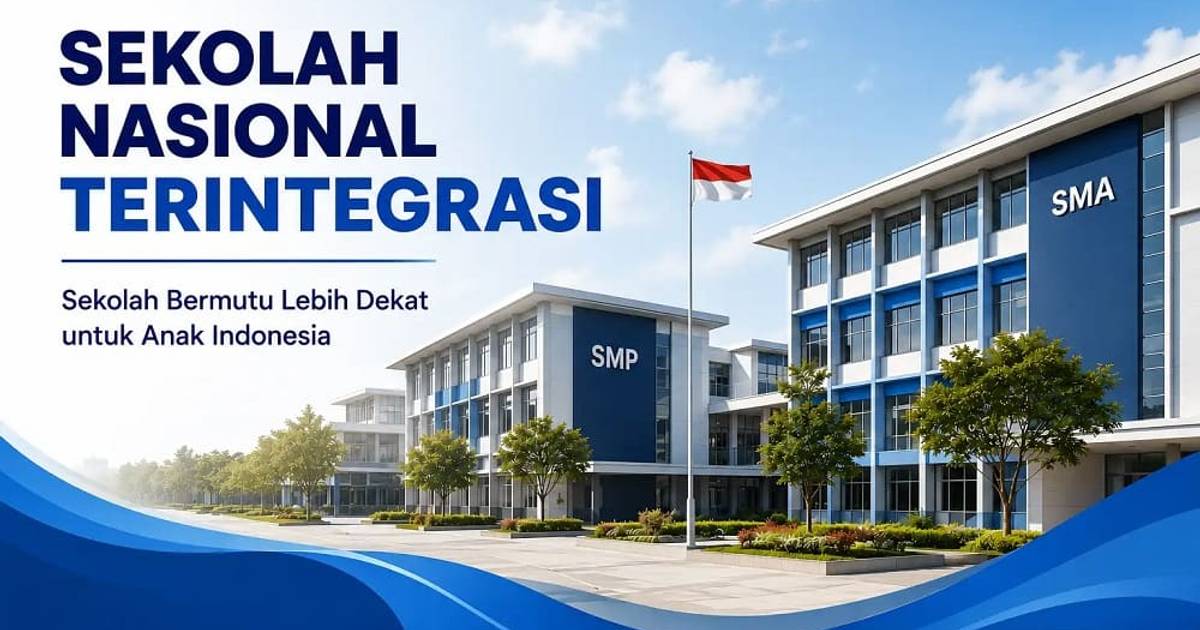 37 Sekolah Nasional Terintegrasi Disiapkan pada 2026, 17 Mulai Beroperasi, Dimana Saja? Berikut Daftarnya