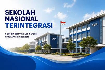 37 Sekolah Nasional Terintegrasi Disiapkan pada 2026, 17 Mulai Beroperasi, Dimana Saja? Berikut Daftarnya