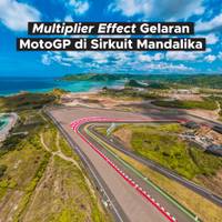 Multiplier Effect Gelaran MotoGP di Sirkuit Mandalika