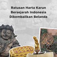 Ratusan Harta Karun Bersejarah Indonesia Dikembalikan Belanda