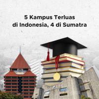 5 Kampus Terluas di Indonesia, 4 di Sumatra