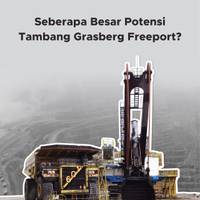 Seberapa Besar Potensi Tambang Grasberg Freeport?
