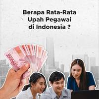 Berapa Rata-Rata Upah Pegawai di Indonesia?