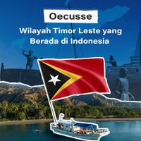 Oecusse, Wilayah Timor Leste yang Berada di Indonesia