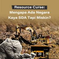 Resource Curse: Mengapa Ada Negara Kaya SDA Tapi Miskin?