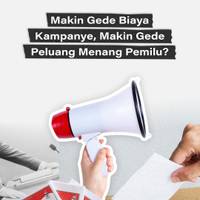 Makin Gede Biaya Kampanye, Makin Gede Peluang Menang Pemilu?