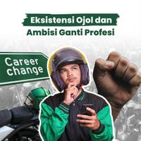 Eksistensi Ojol dan Ambisi Ganti Profesi