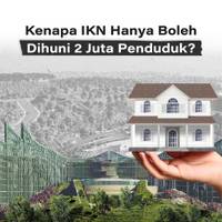 Kenapa IKN Hanya Boleh Dihuni 2 Juta Penduduk?