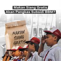 Makan Siang Gratis Akan Pangkas Subsidi BBM?
