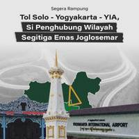 Tol Solo-Yogyakarta-YIA, Si Penghubung Wilayah Segitiga Emas Joglosemar