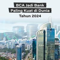 BCA Jadi Bank Paling Kuat di Dunia Tahun 2024