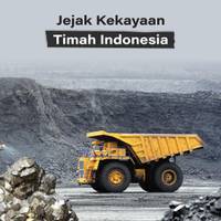 Jejak Kekayaan Timah Indonesia
