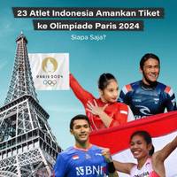 23 Atlet Indonesia Amankan Tiket ke Olimpiade Paris 2024, Siapa Saja?