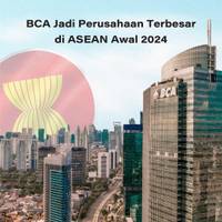 BCA Jadi Perusahaan Terbesar di ASEAN Awal 2024