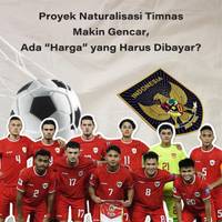 Proyek Naturalisasi Timnas Makin Gencar, Ada "Harga" yang Harus Dibayar?