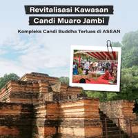 Revitalisasi Kawasan Candi Muaro Jambi, Kompleks Candi Buddha Terluas di ASEAN
