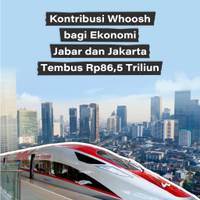 Kontribusi Whoosh Bagi Ekonomi Jabar dan Jakarta Tembus Rp86,5 Triliun