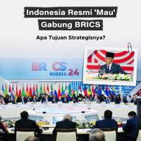 Indonesia Resmi "Mau" Gabung BRICS, Apa Tujuan Strategisnya?