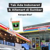 Tak Ada Indomaret & Alfamart di Sumbar, Kenapa Bisa?