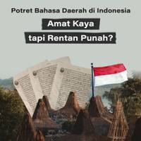 Potret Bahasa Daerah di Indonesia, Amat Kaya tapi Rentan Punah?