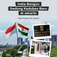 India Bangun Gedung Kedubes Baru di Jakarta, Ada Hunian 18 Lantai?