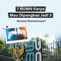 7 BUMN Karya Mau Dipangkas Jadi 3, Gimana Skenarionya?