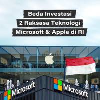 Beda Investasi 2 Raksasa Teknologi Microsoft & Apple di RI