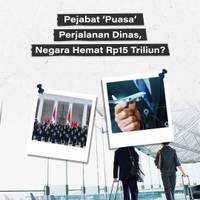 Pejabat 'Puasa' Perjalanan Dinas, Negara Hemat Rp15 Triliun?