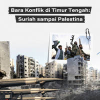 Bara Konflik di Timur Tengah: Suriah sampai Palestina