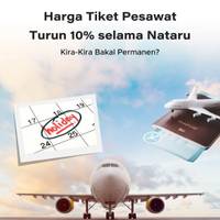 Harga Tiket Pesawat Turun 10% selama Nataru, Kira-Kira Bakal Permanen?