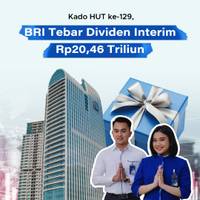 Kado HUT ke-129, BRI Tebar Dividen Interim Rp20,46 Triliun