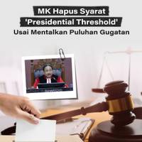MK Hapus Syarat 'Presidential Threshold', Usai Mentalkan Puluhan Gugatan