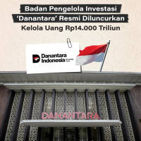 Badan Pengelola Investasi 'Danantara' Resmi Diluncurkan, Kelola Uang Rp14.000 Triliun