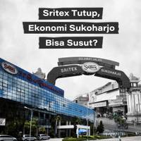 Sritex Tutup, Ekonomi Sukoharjo Bisa Susut?