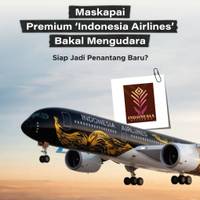 Maskapai Premiun 'Indonesia Airlines' Bakal Mengudara, Siap Jadi Penantang Baru?