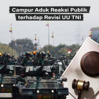 Campur Aduk Reaksi Publik terhadap Revisi UU TNI