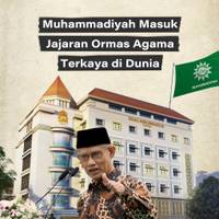 Muhammadiyah Masuk Jajaran Ormas Agama Terkaya di Dunia