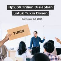 Rp2,66 Triliun Disiapkan untuk Tukin Dosen, Cair Mulai Juli 2025