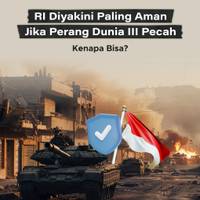 RI Diyakini Paling Aman Jika Perang Dunia III Pecah, Kenapa Bisa?
