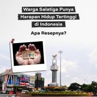 Warga Salatiga Punya Harapan Hidup Tertinggi di Indonesia, Apa Resepnya?