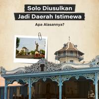 Solo Diusulkan Jadi Daerah Istimewa, Apa Alasannya?