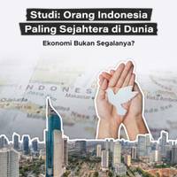 Studi: Orang Indonesia Paling Sejahtera di Dunia, Ekonomi Bukan Segalanya?