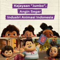 Kejayaan "Jumbo", Angin Segar Industri Animasi Indonesia