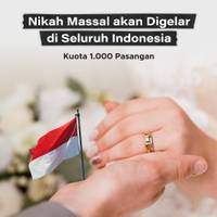 Nikah Massal akan Digelar di Seluruh Indonesia, Kuota 1.000 Pasangan