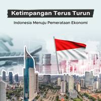 Ketimpangan Terus Turun, Indonesia Menuju Pemerataan Ekonomi