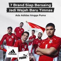 7 Brand Siap Bersaing Jadi Wajah Baru Timnas Ada Adias hingga Puma