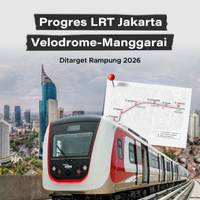 Progres LRT Jakarta Velodrome-Manggarai Ditarget Rampung 2026