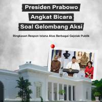 Presiden Prabowo Angkat Bicara Soal Gelombang Aksi Ringkasan Respon Istana Atas Berbagai Gejolak Publik