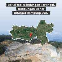 Bakal Jadi Bendungan Tertinggi, Bendungan Bener Ditarget Rampung 2027
